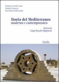 Storia del Mediterraneo moderno e contemporaneo - Francesca Canale Cama,Daniela Casanova,Quadri Rosa M. Delli - copertina