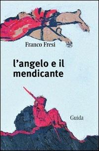 L' angelo e il mendicante - Franco Fresi - copertina