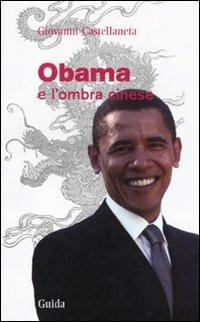 Obama e l'ombra cinese - Giovanni Castellaneta - copertina