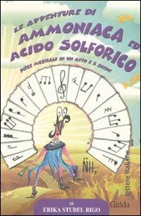 Le avventure di ammoniaca e acido solforico - Erika Stubel Rigo - copertina