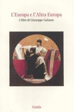 L' Europa e l'altra Europa. I libri di Giuseppe Galasso