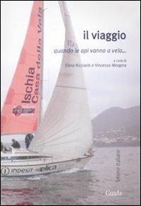 Il viaggio. Quando le api vanno a vela... - copertina