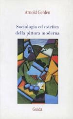 Sociologia ed estetica della pittura moderna