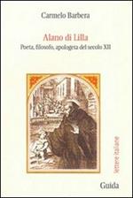 Alano di Lilla. Poeta, filosofo, apologeta del secolo XII