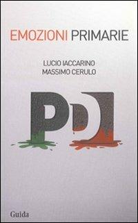 Emozioni primarie - Lucio Iaccarino,Massimo Cerulo - copertina