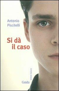 Si dà il caso - Antonio Piscitelli - copertina