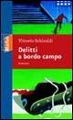 Delitti a bordo campo - Vittorio Schiraldi - copertina