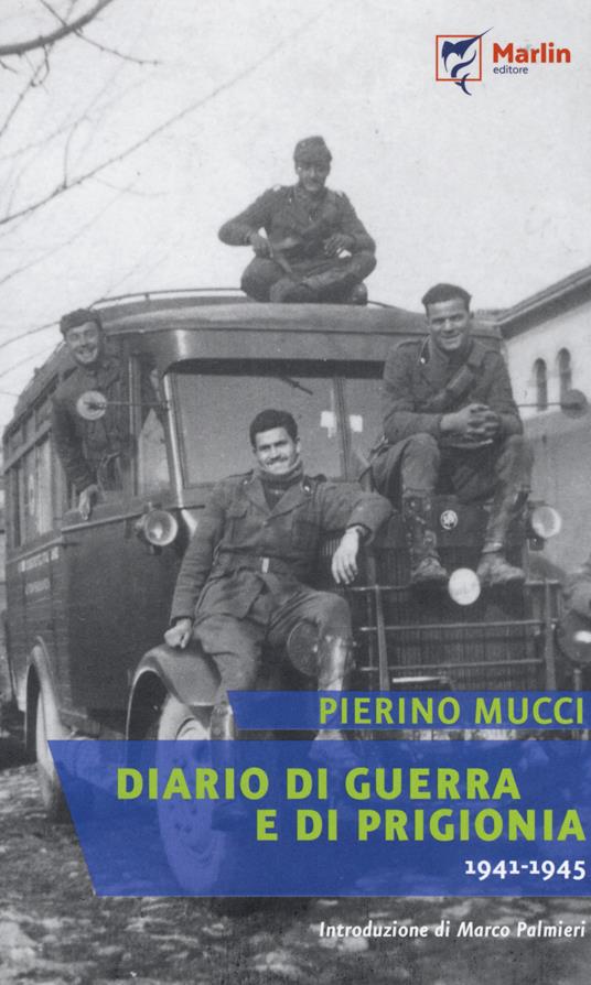 Diario di guerra e di prigionia (1941-1945) - Pierino Mucci - copertina