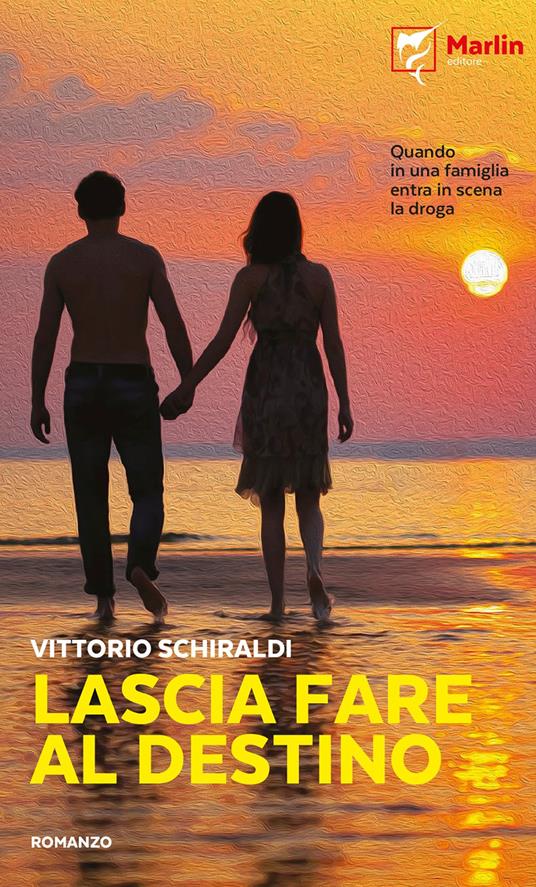 Lascia fare al destino - Vittorio Schiraldi - copertina