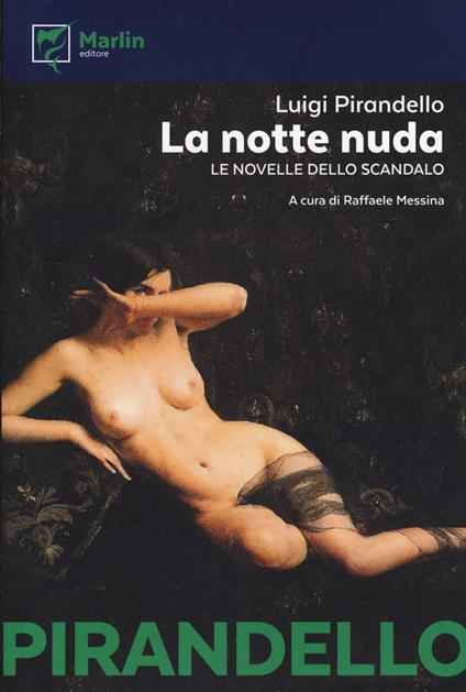 La notte nuda. Le novelle dello scandalo - Luigi Pirandello - copertina