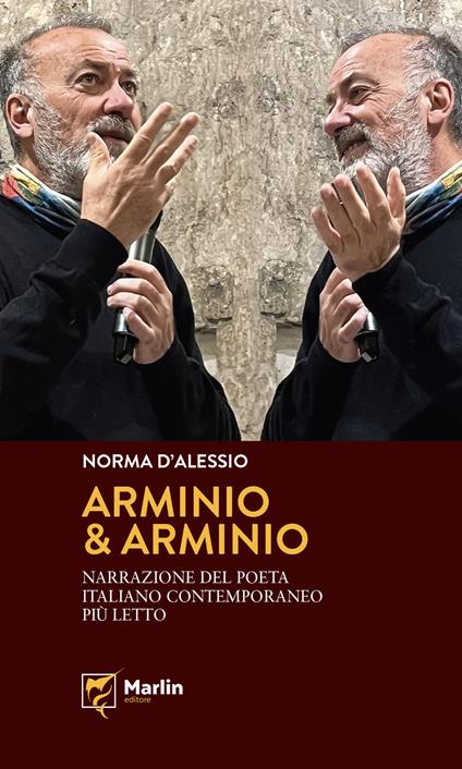 Arminio & Arminio. Narrazione del poeta italiano contemporaneo più letto - Norma D'Alessio - copertina