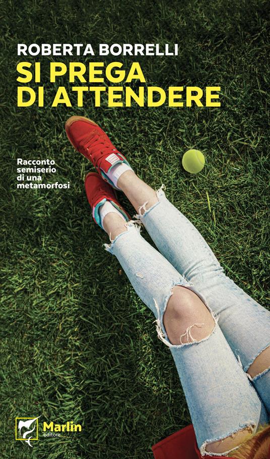Si prega di attendere. Racconto semiserio di una metamorfosi - Roberta Borrelli - copertina