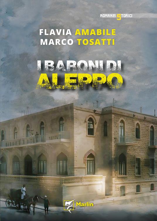 I baroni di Aleppo - Flavia Amabile,Marco Tosatti - copertina