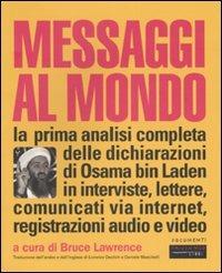 Messaggi al mondo. La prima analisi completa delle dichiarazioni di Osama bin Laden in interviste, lettere, comunicati via internet, registrazioni audio e video - copertina