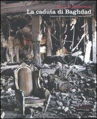 La caduta di Baghdad - Jon Lee Anderson - copertina