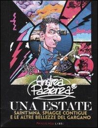 Andrea Pazienza. Una estate. Saint'Mnà, spiagge contigue e le altre bellezze del Gargano. Catalogo della mostra. Ediz. illustrata - copertina