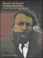 Il senso del dolore. L'inverno del commissario Ricciardi