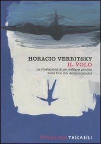 Il volo. Le rivelazioni di un militare pentito sulla fine dei desaparecidos - Horacio Verbitsky - copertina
