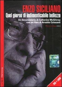 Enzo Siciliano. Quel giorno di indimenticabile bellezza. Con DVD - Arnaldo Colasanti - copertina