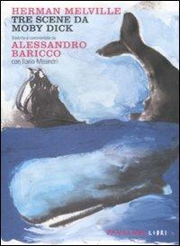 Tre scene da Moby Dick tradotte e commentate da Alessandro Baricco. Testo inglese a fronte - Herman Melville - copertina