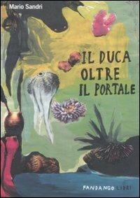 Il duca oltre il portale - Mario Sandri - copertina