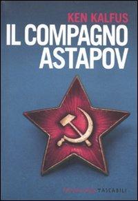 Il compagno Astapov - Ken Kalfus - copertina