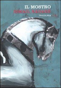 Il mostro - Ismail Kadaré - copertina