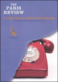 The Paris Review. Il libro della gente con problemi - copertina
