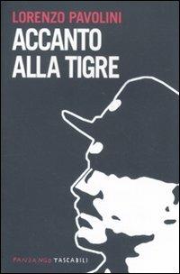 Accanto alla tigre - Lorenzo Pavolini - copertina