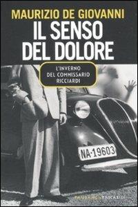 Il senso del dolore. L'inverno del commissario Ricciardi - Maurizio de Giovanni - copertina