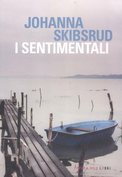 I sentimentali - Johanna Skibsrud - copertina