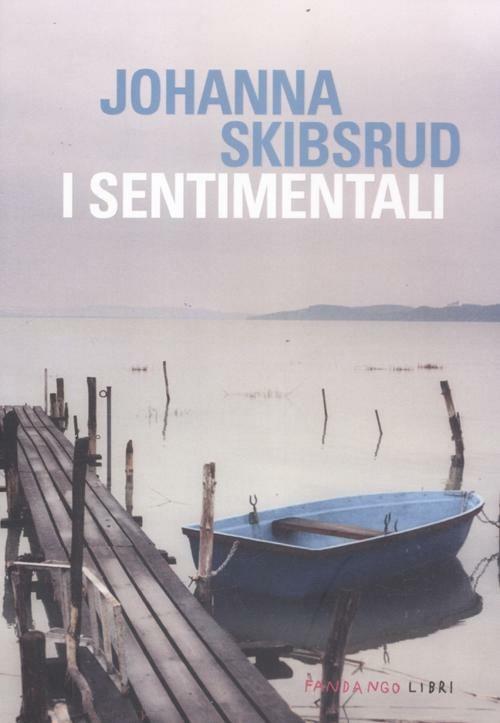 I sentimentali - Johanna Skibsrud - copertina