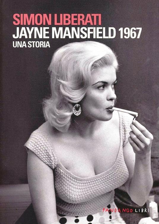Jayne Mansfield 1967 - Simon Liberati - copertina