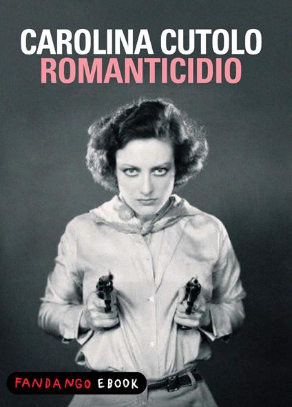 Romanticidio - Carolina Cutolo - ebook