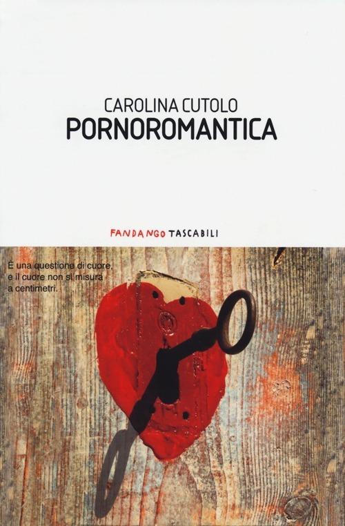 Pornoromantica - Carolina Cutolo - copertina
