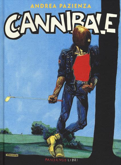 Cannibale - Andrea Pazienza - Libro - Fandango Libri 