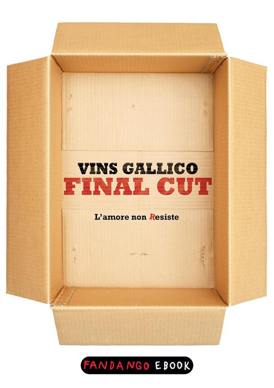 Final cut. L'amore non Resiste - Vins Gallico - ebook