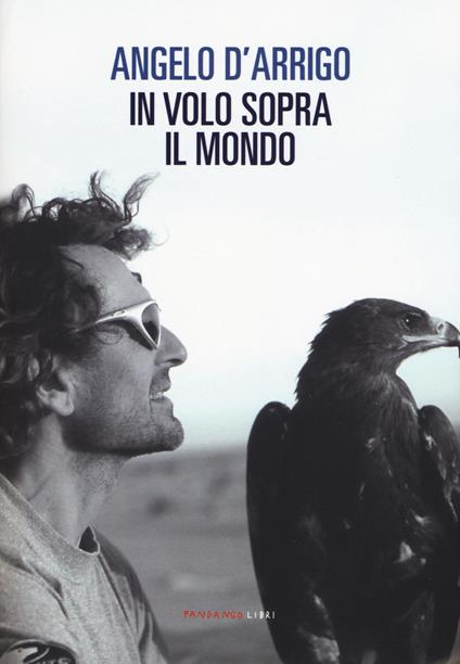 In volo sopra il mondo - Angelo D'Arrigo - copertina