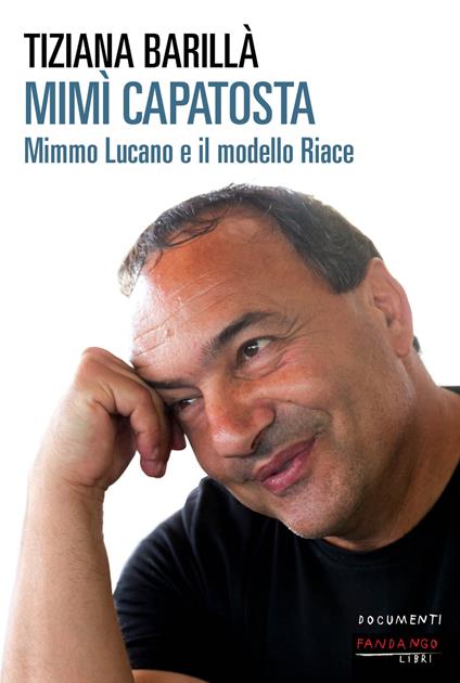 Mimì Capatosta. Mimmo Lucano e il modello Riace - Tiziana Barillà - ebook