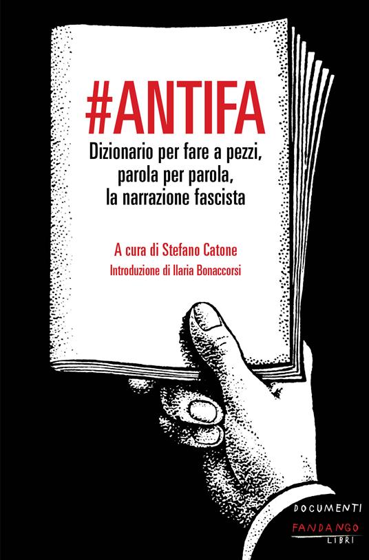 #Antifa. Dizionario per fare a pezzi, parola per parola, la narrazione fascista - Stefano Catone - ebook