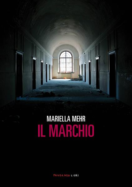 Il marchio - Mariella Mehr,Anna Ruchat,Tina D'Agostini - ebook