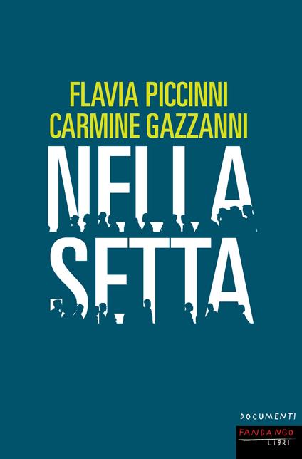 Nella setta - Carmine Gazzanni,Flavia Piccinni - ebook