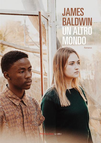 Un altro mondo - James Baldwin,Attilio Veraldi - ebook