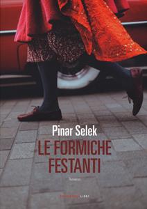 Libro Le formiche festanti Pinar Selek