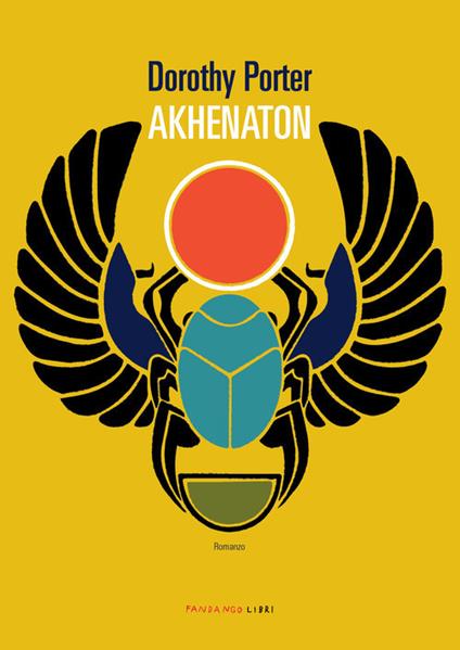 Akhenaton - Dorothy Porter - copertina