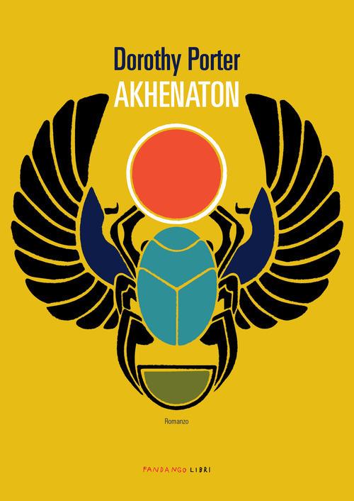 Akhenaton - Dorothy Porter - copertina