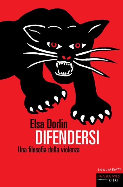 Difendersi. Una filosofia della violenza - Elsa Dorlin,Annalisa Romani - ebook