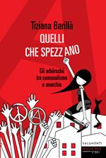 Quelli che Spezzano. Gli arbëreshë fra municipalismo libertario e anarchia