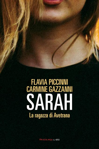 Sarah. La ragazza di Avetrana - Carmine Gazzanni,Flavia Piccinni - ebook