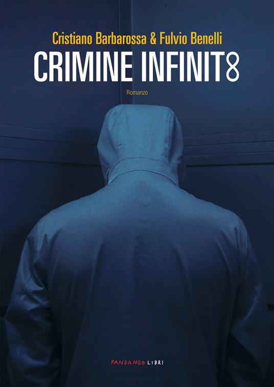 Crimine infinito - Cristiano Barbarossa,Fulvio Benelli - copertina